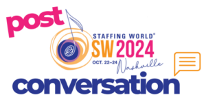 Post Staffing World Conversation 2024